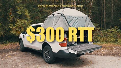 Ford Maverick Budget Roof Top Tent “kamp Rite Tent Cot” 4k Youtube