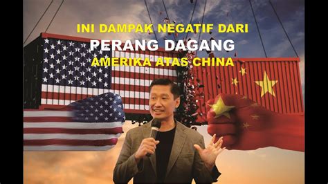 DAMPAK PERANG DAGANG AMERIKA VS CHINA ATAS INDONESIA YouTube