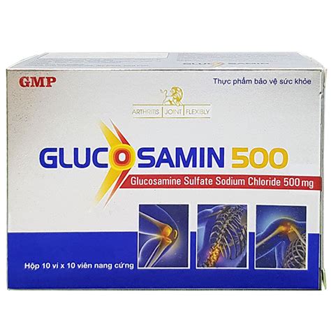 Tìm Hiểu Về Thuốc Glucosamine Việt Nam Hiệu Quả Và Tác Dụng