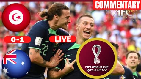 Tunisia Vs Australia Live Unique Commentary Stream World Cup 2022