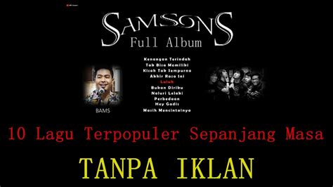 Samsons Full Album Tanpa Iklan Bams 10 Lagu Terpopuler Samsons