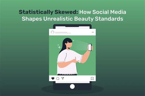 How Social Media Shapes Unrealistic Beauty Standards