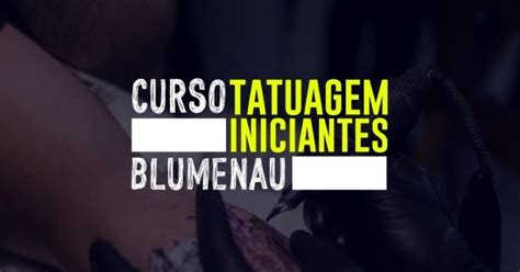 Curso De Tatuagem Para Iniciantes Blumenau Em Blumenau Sympla