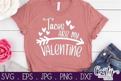 Valentines Day Svg Tacos Are My Valentine Svg Shirt By Crafty Mama