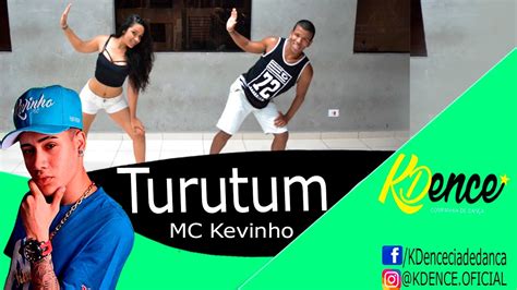 Turutum MC Kevinho Coreografia KDence YouTube