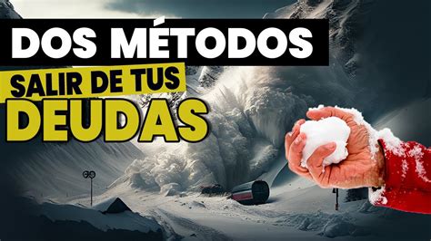 El M Todo De La Avalancha Y De La Bola De Nieve Sal De Las Deudas