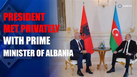 President Of Azerbaijan Ilham Aliyev Held One On One Meeting With Prime