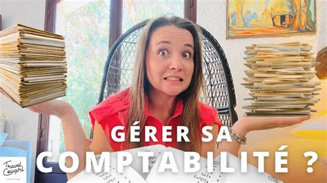 Astuces Pour G Rer Ta Comptabilit Quand Tu Es Entrepreneur Youtube