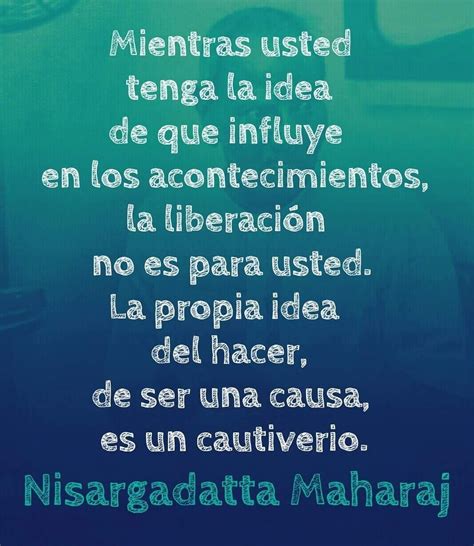 Sri Nisargadatta Maharaj Palabras De Inspiraci N Frases Espirituales