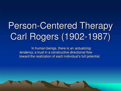 Ppt Person Centered Therapy Carl Rogers 1902 1987 Powerpoint