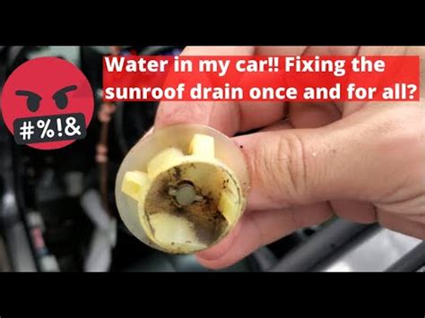 Fixing My Clogged Sunroof Drain Once And For All Youtube