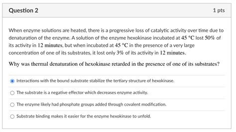 Solved Question 2 1 Pts When Enzyme Solutions Are Heated