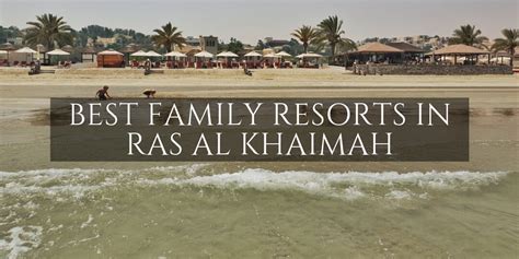 The Best Ras al Khaimah Family Resorts for 2025 • Family Travel in the ...