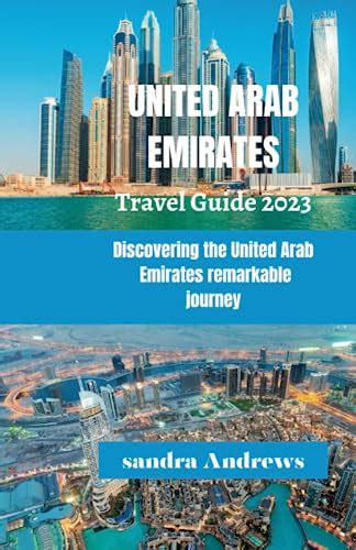 United Arab Emirates Travel Guide 2023 Discovering The United Arab