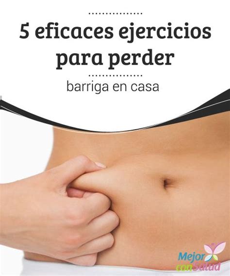 Eficaces Ejercicios Para Perder Barriga En Casa Es Muy Importante Que