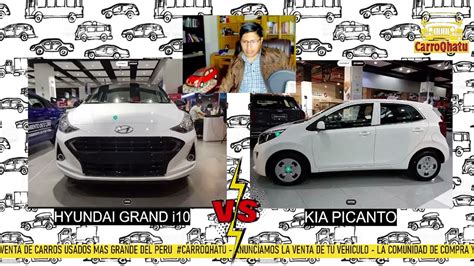 Kia Picanto Vs Hyundai Grand I Cual Es Mejor Per Youtube