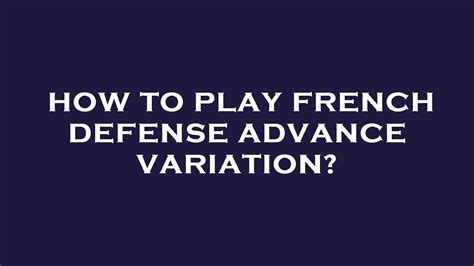 How To Play French Defense Advance Variation YouTube