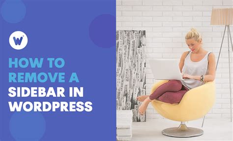 How To Remove A Sidebar In WordPress Wordable