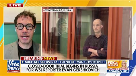 Evan Gershkovichs Trial In Russia Begins Behind Closed Doors Fox