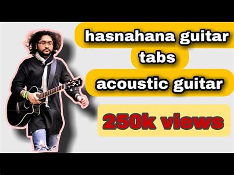 Rupam Islam Song Hasnuhana Guitar Tabs Acoustic Guitar K