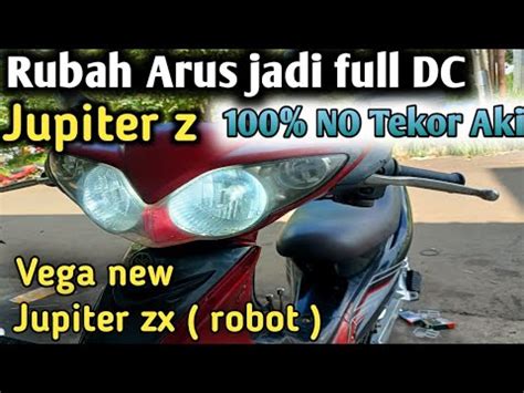 Cara Merubah Arus Ac Ke Dc Jupiter Z Vega New Jupiter Z Robot Youtube