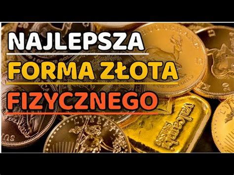 Dlaczego Warto Inwestowa W Z Oto Fizyczne Z Oto Srebro