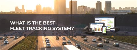 What Is The Best Fleet Tracking System Connected Vehicles