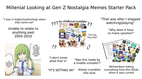 Millennial Looking At Gen Z Nostalgia Memes Starter Pack R Starterpacks