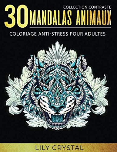 30 Mandalas Animaux Collection Contraste Coloriage Anti Stress Pour