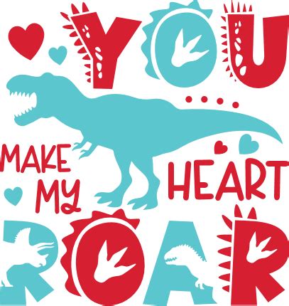 You Make My Heart Roar Dinosaur Valentines Day Gift Free Svg File