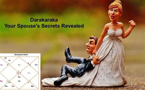 Darakaraka In Vedic Astrology Your Spouse S Secrets Analysis