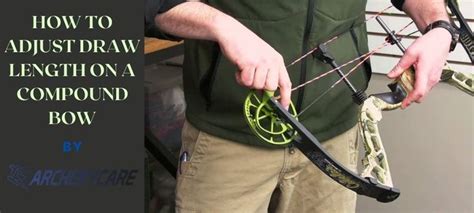 How To Adjust Draw Length On A Compound Bow Compound Bow Archery