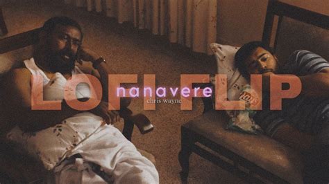 Nanavere Lofi Flip Chris Wayne Njandukalude Nattil Oridavela