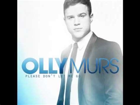 Olly Murs Please Dont Let Me Go Youtube