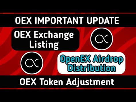 OpenEx New Update Airdrop Distribution Exchange Listings Token