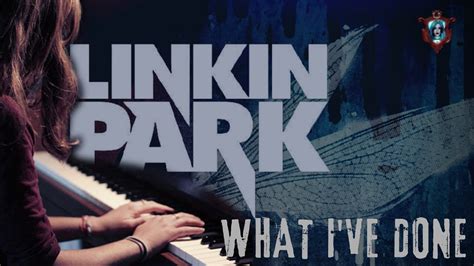 Linkin Park What Ive Done Piano Cover By Luna Schaurig Youtube