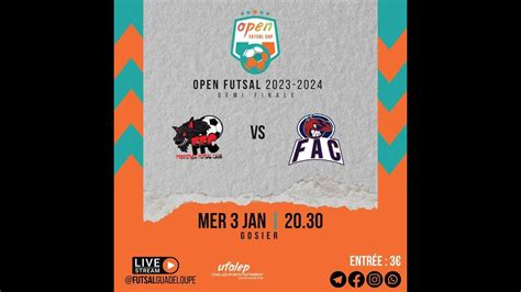 Open Futsal Cup By Ufolep Guadeloupe Demi Finale Freestyle Vs Fac