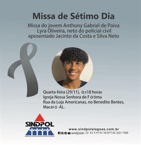 Sindpol Alagoas Sindpol informa Missa de Sétimo Dia do jovem Anthony