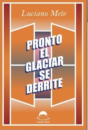 Pronto El Glaciar Se Derrite