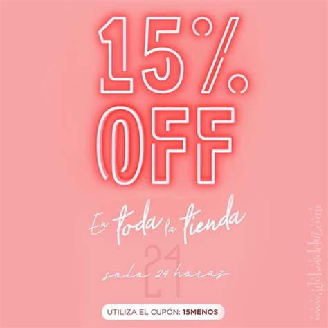 24 horas de descuento 15 OFF toda la tienda UTILIZA CUPÓN