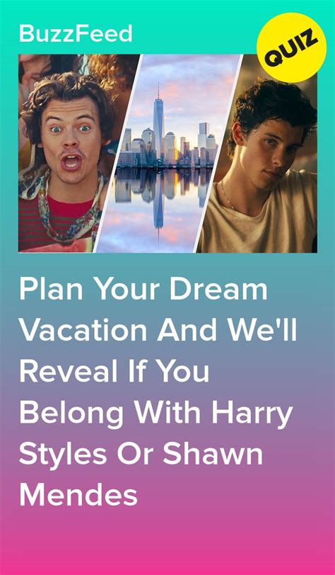 Plan Your Dream Vacation And Well Reveal If You Belong With Harry Styles Or Shawn Mendes Fun