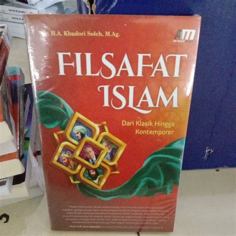 Jual Filsafat Islam Dari Klasik Hingga Kontemporer By Dr H A Khudori