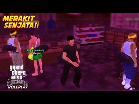 Iprp Membeli Material Dan Merakit Senjata Gta Samp Roleplay Youtube