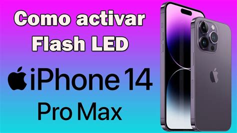 Como Activar La Luz Led En IPhone 14 Pro Max O Como Poner Flash En