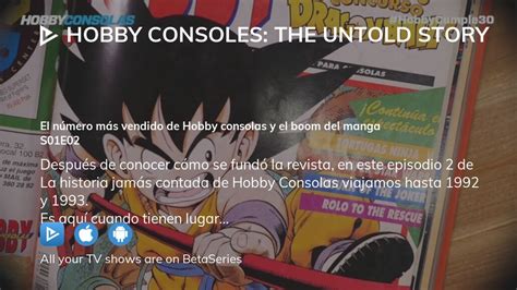 Watch Hobby Consoles The Untold Story Season 1 Episode 2 Streaming