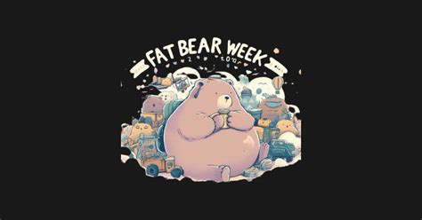 Fat Bear Week Unveiling Nature S Prowess Fat Bear Week T