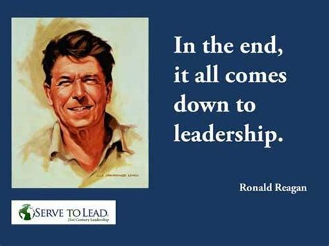 Ronald Reagan All About Leadership Quotation From 40th President