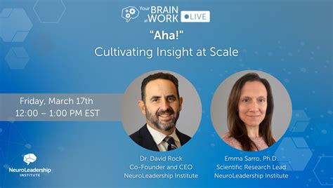 Your Brain At Work Live Aha Cultivating Insight At Scale