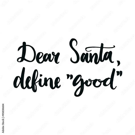 Dear Santa Define Good Humor Quote For Christmas Cards Posters