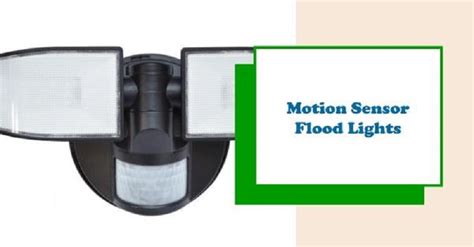 Motion Sensor Flood Lights: Keep Your Home Safe and Secure